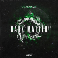 Yung-E - Dark Matter