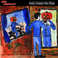 Hive Mentality - Holly Hobby / Ski Mask