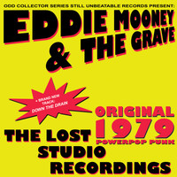 Eddie Mooney & The Grave - The Lost 1979 Studio Recordings