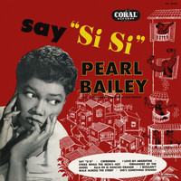 Pearl Bailey - Say "Si Si"