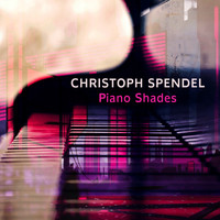 Christoph Spendel - Piano Shades