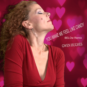 Gwen Hughes - You Make Me Feel Like Candy (Below Remix)