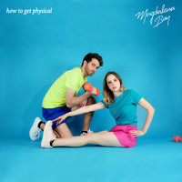 Magdalena Bay - How to Get Physical