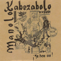 Manolo Kabezabolo - Ya Hera Ora (Explicit)