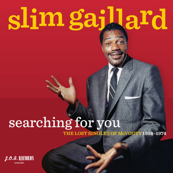 Slim Gaillard - Searching for You - the Lost Singles of Mcvouty 1958-1974