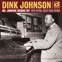 Dink Johnson - Mr. Johnson Signing Off