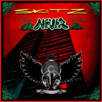 Skitz - Never (Explicit)