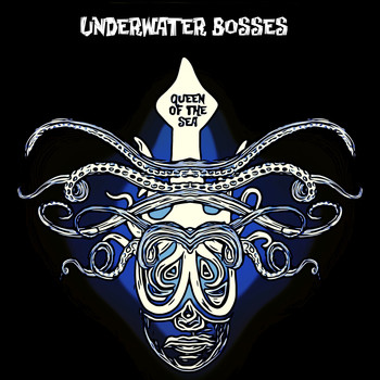 Underwater Bosses - Queen Of The Sea
