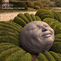 Oforia - Life Is Only a Dream