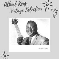 Albert King - Albert King Vintage Selection
