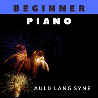 Piano Manly - Beginner Piano, Auld Lang Syne