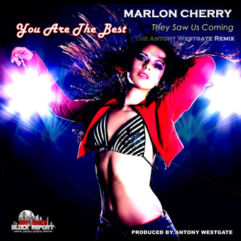 Marlon Cherry - You Are The Best They Saw Us Coming (The Antony Westgate Remix)