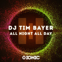 DJ Tim Bayer - All Night All Day