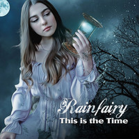 Rainfairy - This Is The Time