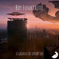 Boy Funktastic - 0utsi