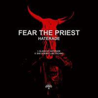 Fear The Priest - Haterade