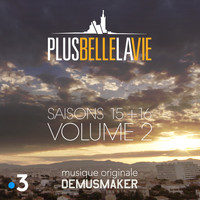 Demusmaker - Plus belle la vie "Saisons 15 & 16", Vol. 2 (Bande originale de la série TV)