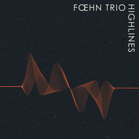 Foehn Trio - Highlines