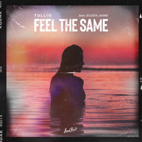 Tullio - Feel the Same (feat. Eileen Jaime)