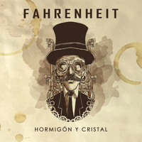 Fahrenheit - Hormigón y Cristal