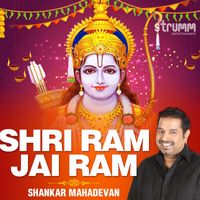 Shankar Mahadevan - Shri Ram Jai Ram - Single