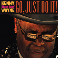 Kenny 'blues Boss' Wayne - Just Do It!