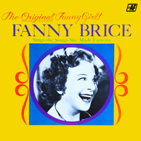 Fanny Brice - The Original Funny Girl