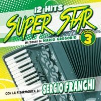 Sergio Franchi - 12 Hits Super Star, Vol. 3