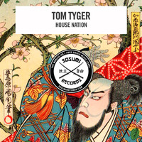 Tom Tyger - House Nation (Instrumental Mix)