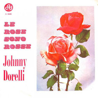 Johnny Dorelli - Le Rose Sono Rosse (1962)