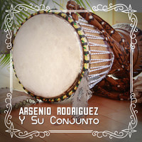 Arsenio Rodríguez - Arsenio Rodriguez y Su Conjunto