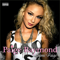 Paige Raymond - Same Paige (Explicit)