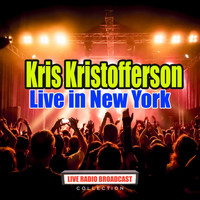 Kris Kristofferson - Live in New York (Live)