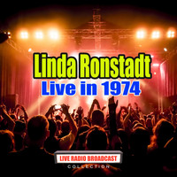 Linda Ronstadt - Live in 1974 (Live)
