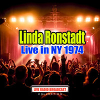 Linda Ronstadt - Live in NY 1974 (Live)