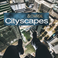 Slowreal - Cityscapes
