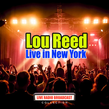 Lou Reed - Live in New York (Live)