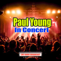 Paul Young - In Concert (Live)