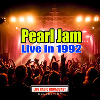 Pearl Jam - Live in 1992 (Live)