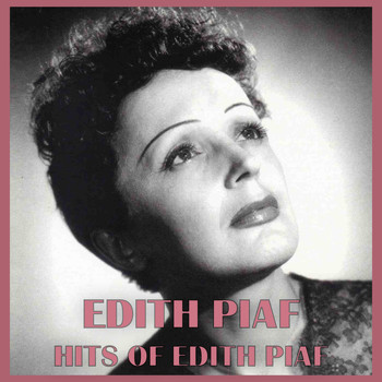 Edith Piaf - Hits of Edith Piaf