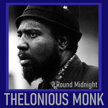 Thelonious Monk - Round Midnight