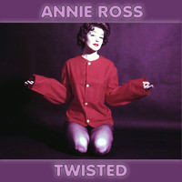 Annie Ross - Twisted