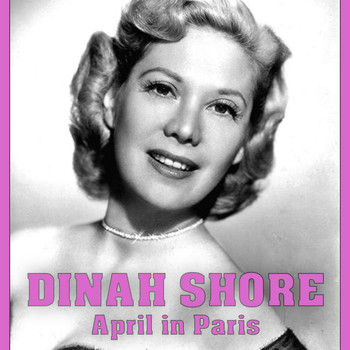 Dinah Shore - April In Paris