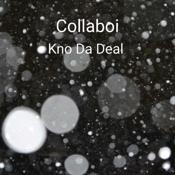 Collaboi / - Kno Da Deal