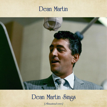 Dean Martin - Dean Martin Sings (Remastered 2020)