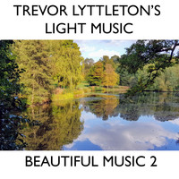 Trevor Lyttleton's Light Music / - Beautiful Music 2