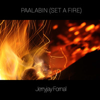 Jerryjay Fornal / - Paalabin (Set A Fire)