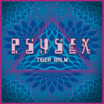 PsySex - Tiger Balm (Edit) (Remastered)