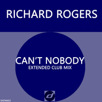 Richard Rogers - Can't Nobody (Extended Club Mix)
