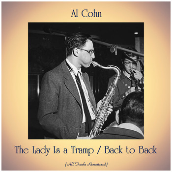 Al Cohn - The Lady Is a Tramp / Back to Back (All Tracks Remastered)